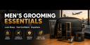 Men’s Grooming Essentials - OurLum.com