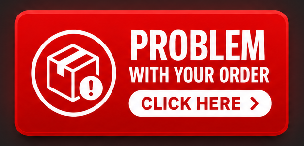A red rectangular button graphic on a dark background with white text reading 'PROBLEM WITH YOUR ORDER' and 'CLICK HERE >', plus a box icon with an exclamation mark.